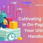 Cultivating Mastery in On-Page SEO Your Ultimate Handbook